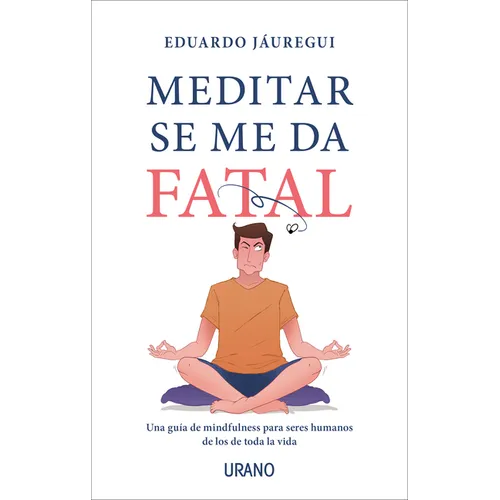 Meditar Se Me Da Fatal