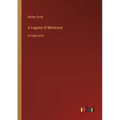 A Legend of Montrose: in large print