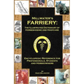 Millwater's Farriery: The Illustrated Dictionary of Horseshoeing and Hoofcare: Encyclopedic Reference for Professionals, Students, and Horseowners