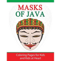 Masks of Java: Coloring Pages for Kids and Kids at Heart