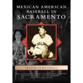 Mexican American Baseball in Sacramento