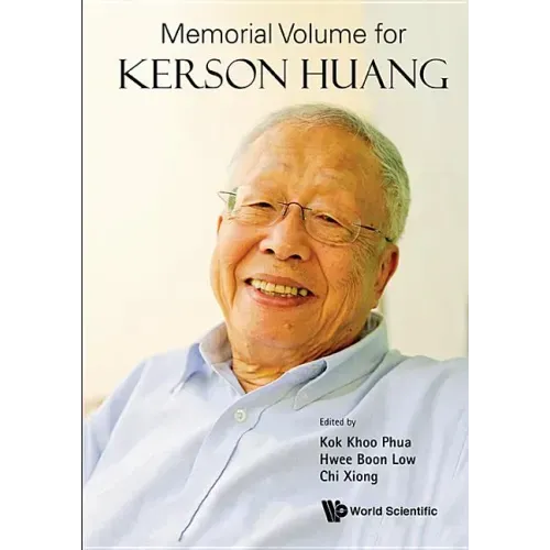 Memorial Volume for Kerson Huang