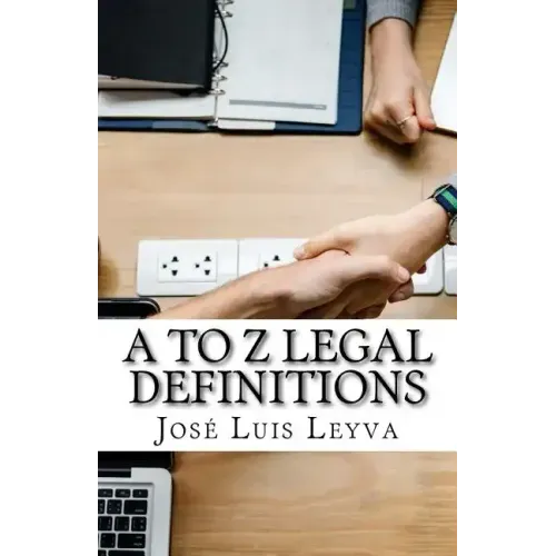 A to Z Legal Definitions: English-Spanish Legal Glossary