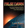 False Dawn: The United Religions Initiative, Globalism, and the Quest for a One-World Religion