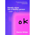 Literally Show Me a Healthy Person
