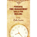 Powerful Time Management Skills For Muslims