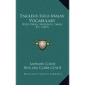 English-Sulu-Malay Vocabulary: With Useful Sentences, Tables, Etc. (1893)
