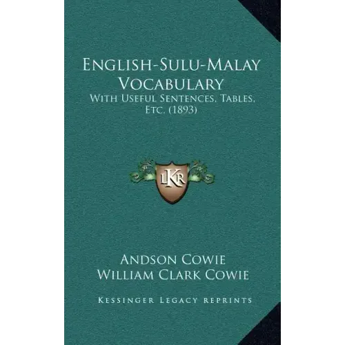 English-Sulu-Malay Vocabulary: With Useful Sentences, Tables, Etc. (1893)