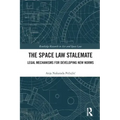 The Space Law Stalemate: Legal Mechanisms for Developing New Norms