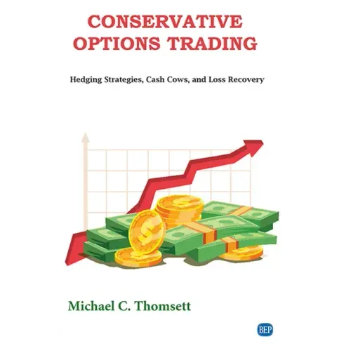 Conservative Options Trading: Hedging Strategies, Cash Cows, and Loss Recovery