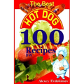 The Best Hot Dog 100 Recipes BW