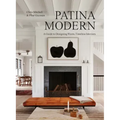 Patina Modern: A Guide to Designing Warm, Timeless Interiors