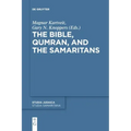 The Bible, Qumran, and the Samaritans