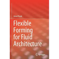Flexible Forming for Fluid Architecture