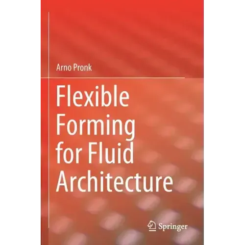 Flexible Forming for Fluid Architecture