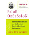 Prime Obsession: Berhhard Riemann and the Greatest Unsolved Problem in Mathematics