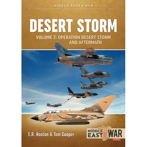 Desert Storm: Volume 2 - Operation Desert Storm and the Coalition Liberation of Kuwait 1991