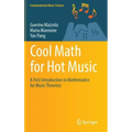 Cool Math for Hot Music: A First Introduction to Mathematics for Music Theorists