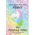 Penny the Pooping Pony: A potty training book