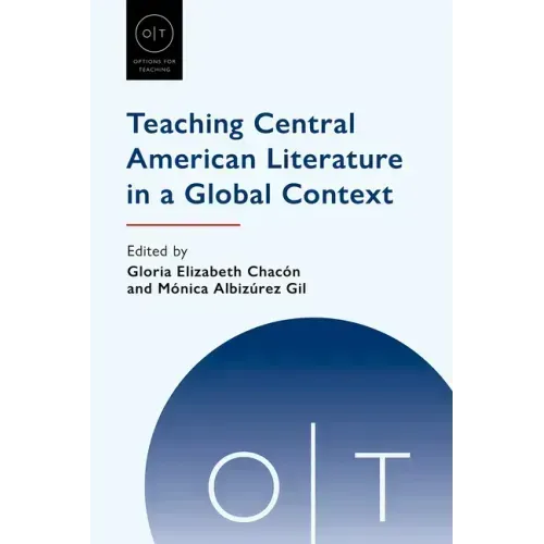 Teaching Central American Literature in a Global Context