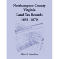 Northampton County, Virginia Land Tax Records, 1851-1870