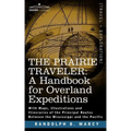 The Prairie Traveler, a Handbook for Overland Expeditions