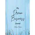 My Dream Business Journal