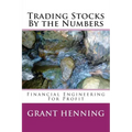 Trading Stocks By the Numbers: Financial Engineering For Profit