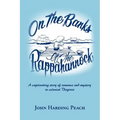 On the Banks of the Rappahannock: A captivating story of romance and mystery in colonial Virginia