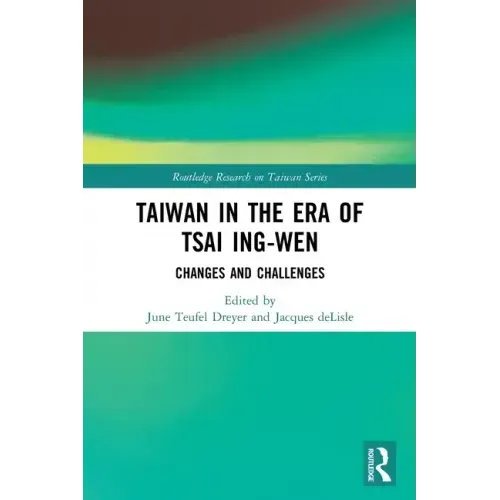 Taiwan in the Era of Tsai Ing-Wen: Changes and Challenges