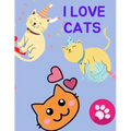 I love Cats: Color and doodle all kinds of kittens in this too-cute coloring book