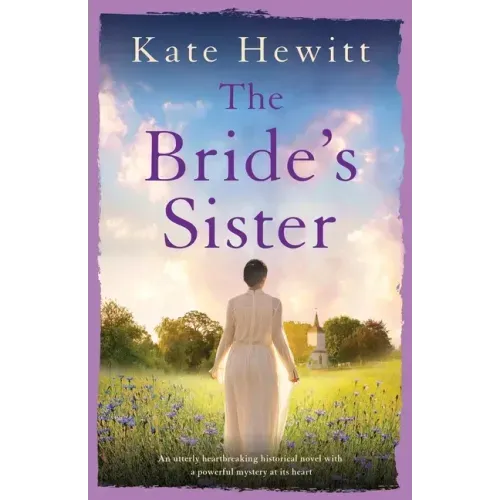 The Bride's Sister: An utterly heartbreaking historical novel with a powerful mystery at its heart