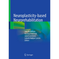 Neuroplasticity-Based Neurorehabilitation