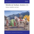 Medieval Indian Armies (1): Hindu, Buddhist and Jain