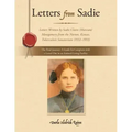 Letters from Sadie: Letters Written by Sadie Claire (Marcum) Montgomery from the Norton, Kansas, Tuberculosis Sanatorium (1932-1933)
