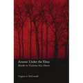 Arsenic Under the Elms: Murder in Victorian New Haven