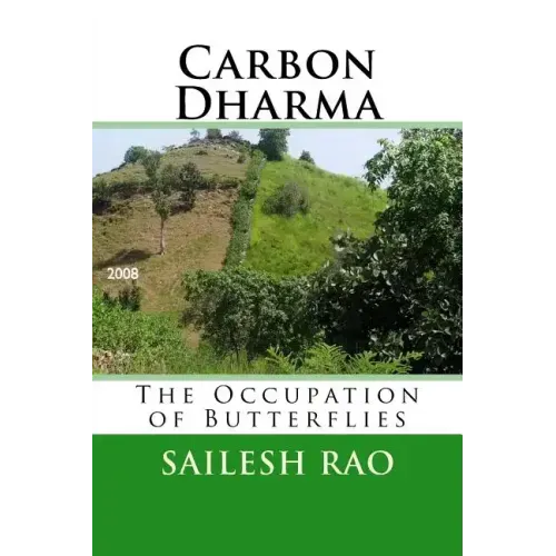 Carbon Dharma: The Occupation of Butterflies