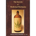 The Secrets of Medicinal Marijuana
