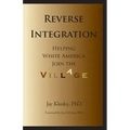 Reverse Integration: Helping White America Join the Village