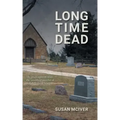 Long Time Dead: My Investigation into the Unsolved Murder of Ralph Wilson Snair