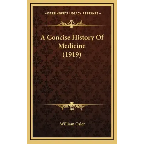 A Concise History Of Medicine (1919)