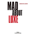 Mad about Luxe: The Customer Experience in Luxury Brands