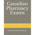 Canadian Pharmacy Exams: Pharmacist OSCE Workbook 2021