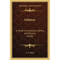 Inflation: A Study In Economics, Ethics, And Politics (1958)