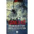 An American Story: Uncollected Fiction