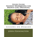 Study Guide Student Workbook for Brown Girl Dreaming: Lessons on Demand
