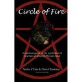 Circle of Fire: A Practical Guide to the Symbolism and Practices of Modern Wiccan Ritual