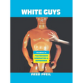 White Guys: Studies in Postmodern Domination and Difference