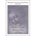 Philosophy, Mysticism, and the Political: Essays on Dante