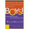 Boys!: Shaping Ordinary Boys Into Extraordinary Men